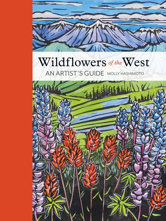 Wildflowers of the West: An Artist's Guide